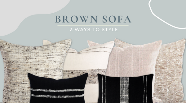 3 Ways to Style a Brown Sofa